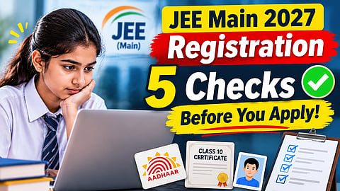 JEE Main 2027 5 Registration Checks