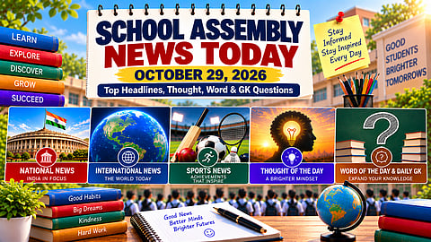 School Assembly News Today, 29 October 2026