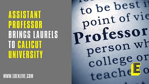 Calicut University professor bags SERB Fellowship | (Pic: Edexlive)