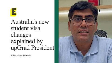 Australia's new student visa changes explained by upGrad President | (Pic: EdexLive and upGrad)