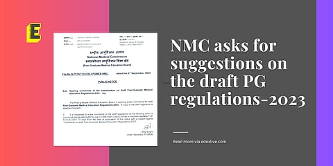 NMC asks for suggestions on the draft PG regulations-2023 | (Pic: EdexLive)