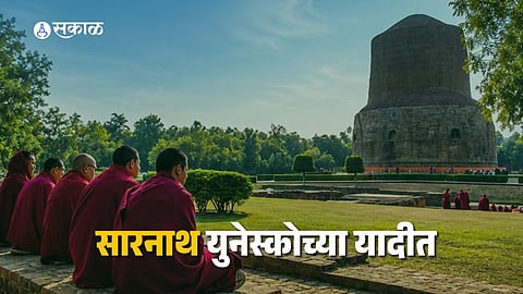 Sarnath World Heritage Status