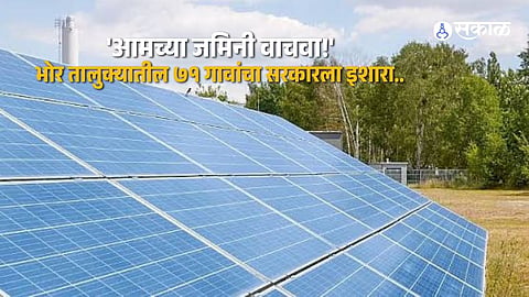 Pune Bhor News 71 Villages Launch Protest Against Solar Project to Save Agricultural Land and Livelihoods
