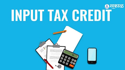 Input Tax Credit Facility Smart Advice For Taxpayers On ITC Claims GST Benefits Documents And Important Compliance Rules