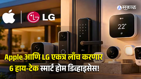 Apple & LG Smart Home Partnership 6 New Devices to Challenge Amazon & Google