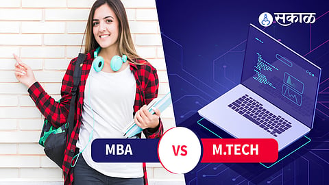 MTech vs MBA After BTech Career Scope, Salary & Which is Better