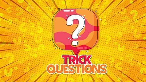 Trick Questions