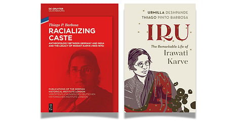 'Racializing Caste: Anthropology between Germany and India and the Legacy of Irawati Karve' by Thiago Pinto Barbosa (De Gruyter, March 2025) and 'Iru: The Remarkable Life of Irawati Karve' by Thiago Pinto Barbosa and Urmilla Deshpande (Speaking Tiger, September 2024)