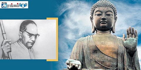 அம்பேத்கரின் பௌத்தம் செழித்திருந்தால் இந்தியா எப்படி இருந்திருக்கும்?