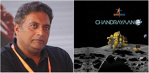 “இந்தியாவுக்கும் மனித குலத்துக்கும் பெருமையான தருணம்” - சந்திரயான் 3 வெற்றி குறித்து பிரகாஷ்ராஜ்