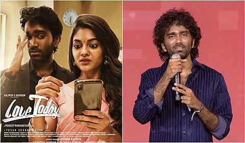 ’லவ் டுடே 2’ உருவாகும் வாய்ப்பு: பிரதீப் ரங்கநாதன்