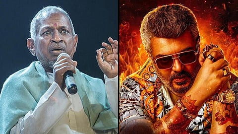 ‘குட் பேட் அக்லி’ பாடல்கள் - இளையராஜா தொடர்ந்த வழக்கு முடித்து வைப்பு