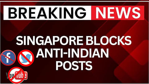 Singapore blocks China-linked anti-Indian posts on YouTube, Facebook and X