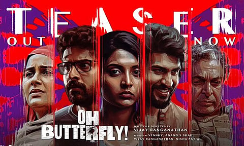 'ஓ பட்டர்பிளை' படத்தின் டீசர் வெளியானது