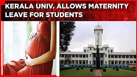 Kerala University grants six months maternity leave to students