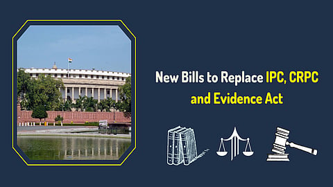 New bills to replace IPC, CrPC, evidence acty