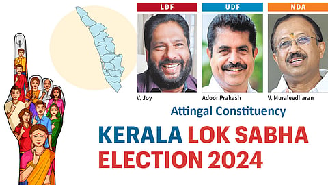 Lok Sabha election 2024 - Attingal constituency, Kerala