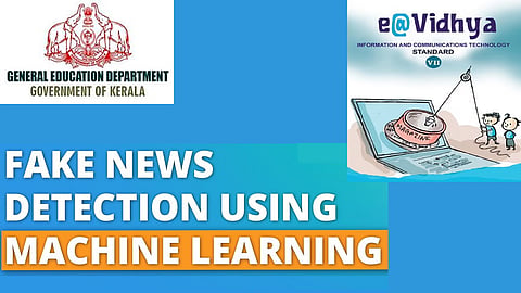 Fake news detection - Kerala Government Education Department initiation