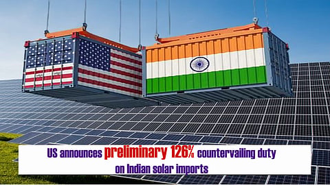 US announces preliminary 126 pc countervailing duty on imports of certain Indian solar goods