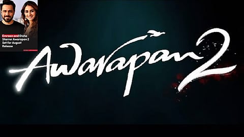 Emraan Hashmi-Disha Patani starrer 'Awarapan 2' to release on August 14