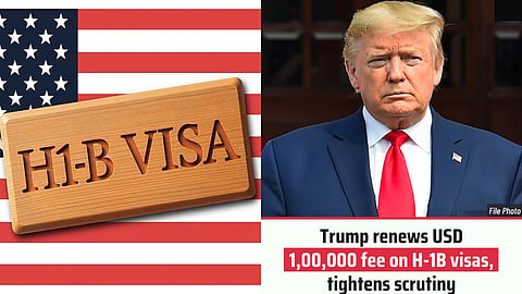 Trump renews USD 1,00,000 fee on H-1B visas, tightens scrutiny
