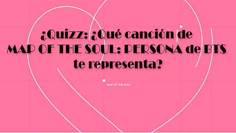 Quizz: ¿Qué canción de MAP OF THE SOUL: PERSONA de BTS te representa?