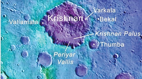 The Martian landforms are named after places in Kerala and eminent geologist M S Krishnan
