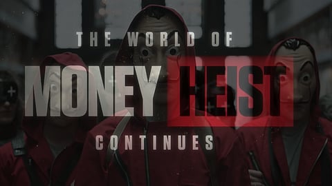Netflix Continues Money Heist