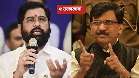 Sanjay Raut , Eknath Shinde