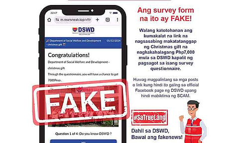 Social media posts circulating online claiming that the Department of Social Welfare and Development (DSWD) is giving a Christmas gift to those individuals who will answer their online survey questionnaire are nothing but a scam.