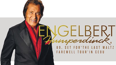 Engelbert Humperdinck 89, set for 'The Last Waltz Farewell Tour' in Cebu