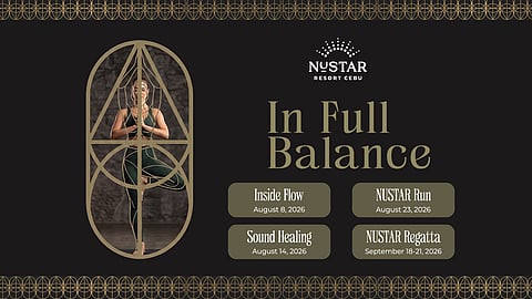 NUSTAR Resort Cebu strengthens Cebu City’s position as a Wellness and Lifestyle destination with 'In Full Balance'