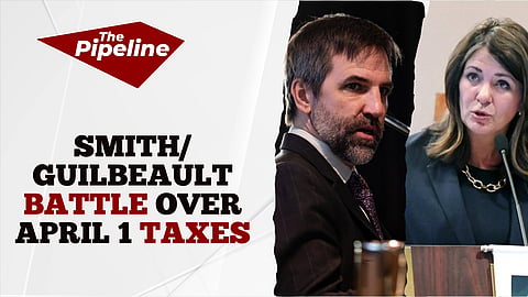 The Pipeline: Smith Guilbeault battle over April 1 taxes.