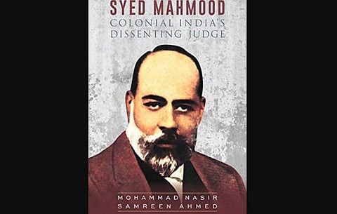 The cover of 'Syed Mahmood Colonial India’s Dissenting Judge’ .