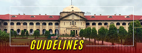 Allahabad HC Guidelines