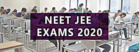 NEET JEE EXAMS 2020