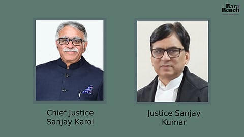 Chief Justice Sanjay Karol, Justice Sanjay Kumar