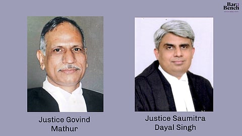  Justice Govind Mathur and Justice Saumitra Dayal Singh