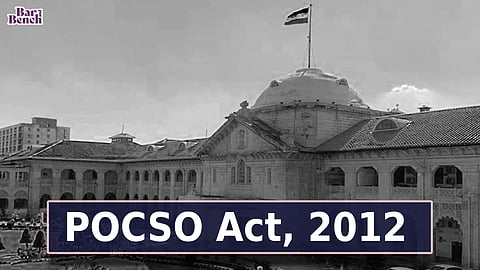 Allahabad High Court, POCSO Act 2012 