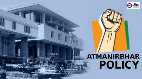  Atmanirbhar policy and Delhi hc