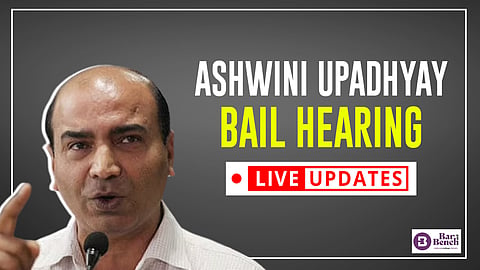 Ashwini Upadhyay bail hearing
