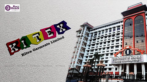  Kitex Garments Ltd., Kerala HC