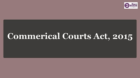 Commercial Courts Act 2015