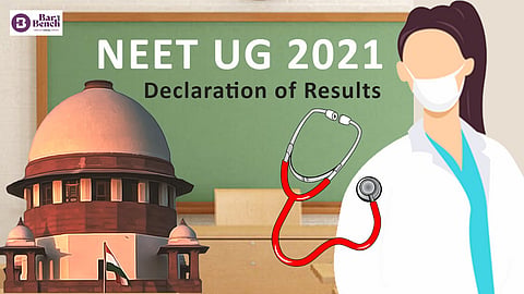 [BREAKING] NEET UG 2021: Supreme Court gives green signal to NTA to declare results, stays Bombay HC order