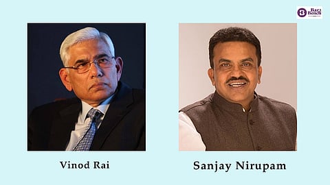 Vinod Rai and Sanjay Nirupam