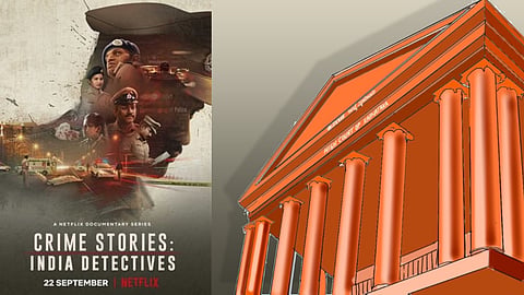 Crime Stories India Detectives (Netflix series) and Karnataka HC