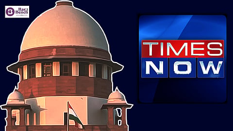 Times now and Supreme Court