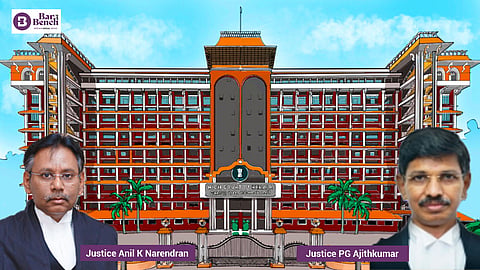Justice Anil K Narendran, Justice PG Ajithkumar and Kerala HC