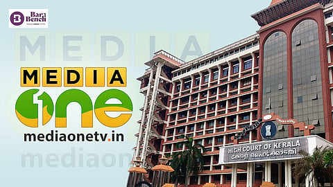 MediaOne channel and Kerala HC