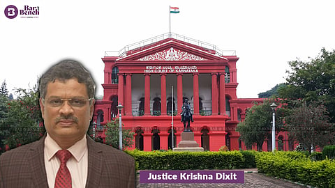 Karnataka HC and Justice Krishna S Dixit